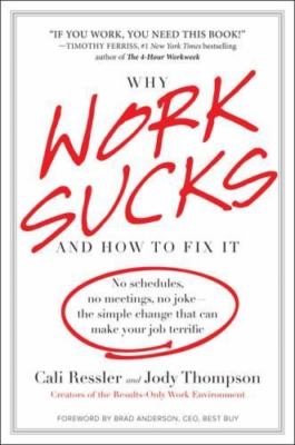 Why Work Sucks and How to Fix It: N- 9781591842033, hardcover, Cali Ressler, new