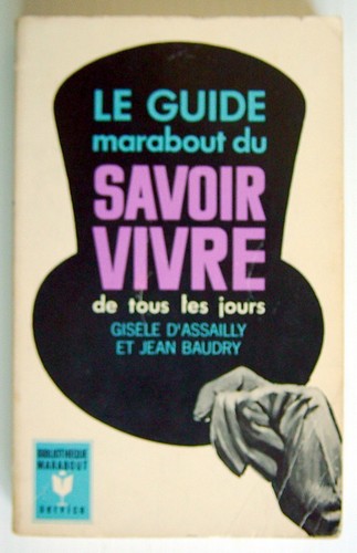 LIVRE DE 1966, LE GUIDE MARABOUT DU SAVOIR VIVRE DE TOUS LES JOURS