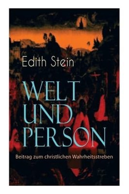 Welt und Person - Beitrag zum christlichen Wahrheitsstreben: Die by Edith Stein