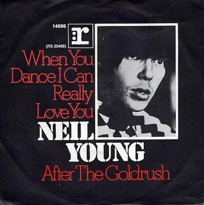 Neil Young When You Dance I Can Really Love Vinyl Single 7'' 45 RPM Near Mint
