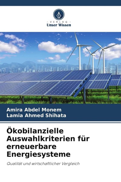 Amira Abdel Monem (U. A.) | ÖKobilanzielle Auswahlkriterien FüR Erneuerbare...-image