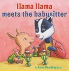 Llama Llama Meets the Babysitter - Hardcover By Dewdney, Anna - Very Good
