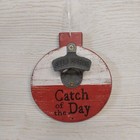 New! "Catch of the Day" Bottle Opener Sign Fishing Bobber Wood Decor Lake Dad