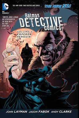 Batman: Detective Comics Vol. 3: Emperor Penguin (The New 52) (Batman: The N...