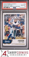 2016 PANINI CLASSICS TIMELESS TRIBUTES BRONZE #10 JASON WITTEN #/99 POP 1 PSA 10