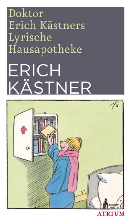 Doktor Erich Kästners Lyrische Hausapotheke Erich Kästner