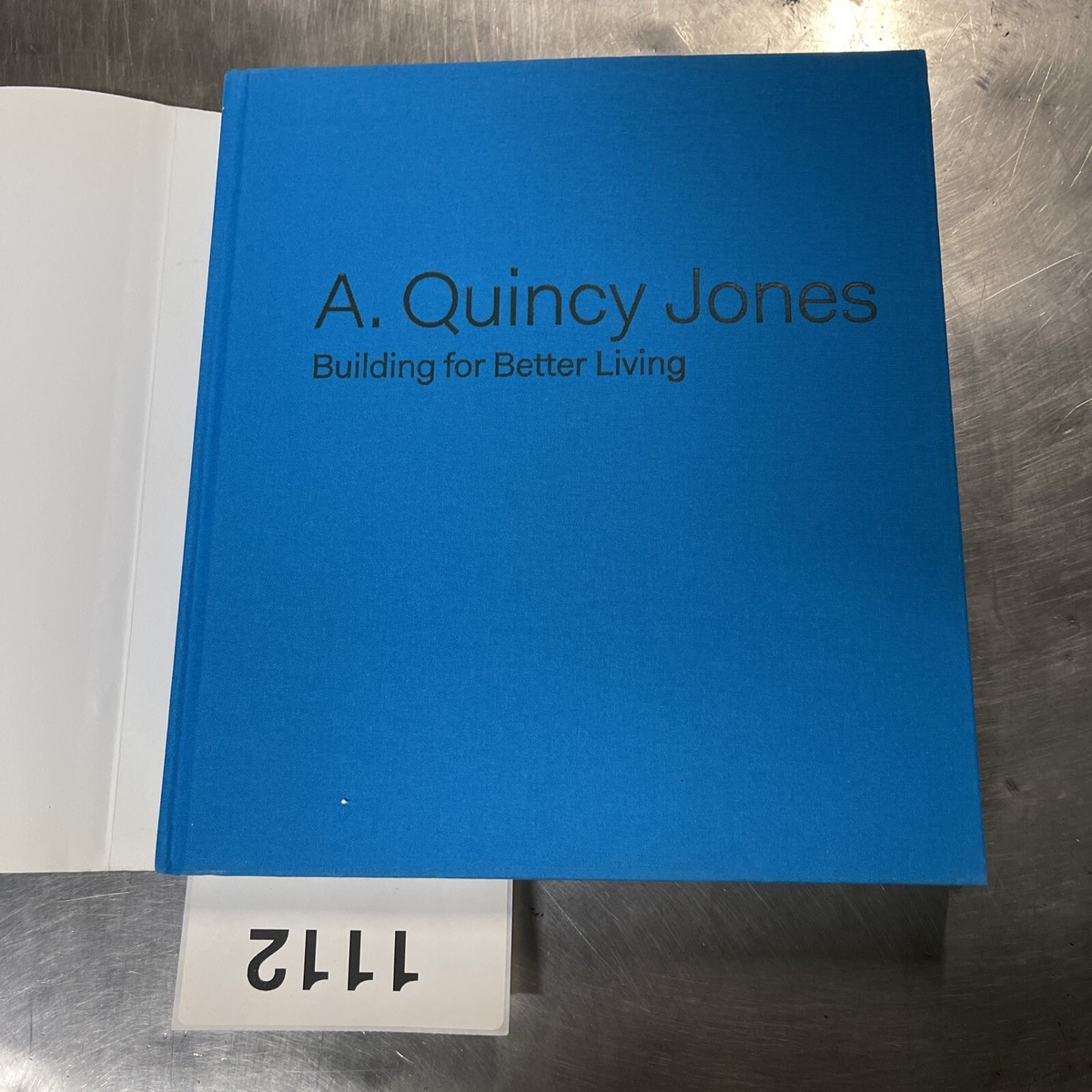 A. Quincy Jones: Building for Better Living by Jones, Hodge A. Quincy Jones: Building for Better Living by Jones, Hodge