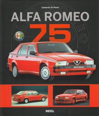 Paolo: Alfa Romeo 75 Typen-Buch/Modelle/Geschichte/Kaufberatung/Handbuch/Technik