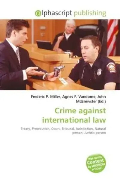 Frederic P. Miller (U. A.) | Crime Against International Law | Taschenbuch-image