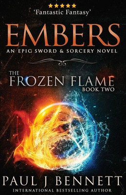 Paul J Bennett | Embers | Taschenbuch | Englisch (2020) | The Frozen Flame