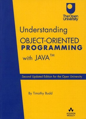 Understanding Object-Oriented Programming with Java: Second Updated Edition for 