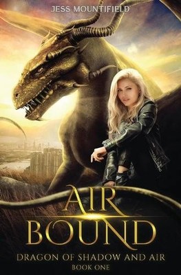 Jess Mountifield Air Bound (Taschenbuch) Dragon of Shadow and Air