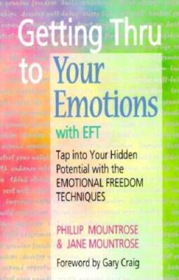 Getting Thru to Your Emotions with EFT: Tap into Your Hidden Potent - ACCEPTABLE