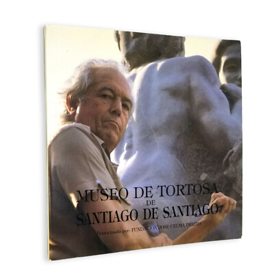 Santiago de Santiago Hernandez: Museo al Aire Libre en Tortosa Sculpture Catalog