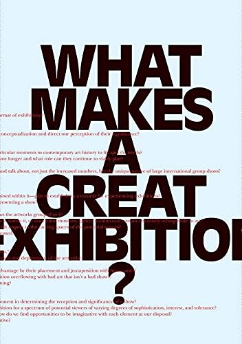 What Makes a Great Exhibition?,Paula Marincola, Glenn Adamson, P