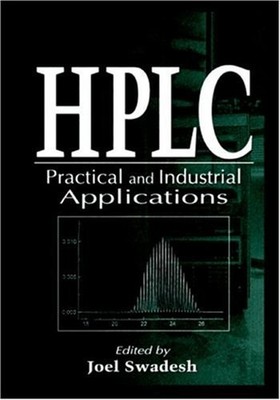 HPLC : Practical and Industrial Applications Hardcover