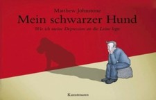 Mein schwarzer Hund. Wie ich meine Depression...