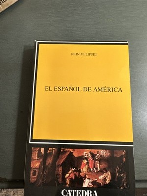 El Espanol de America / Latin America Spanish, Paperback by Lipski, John M., ...