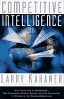 Competitive Intelligence: From Black..., Kahaner, Larry