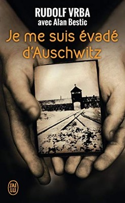 Je me suis evade d'Auschwitz, Vrba, Rudolf
