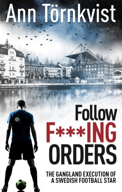 Follow Fucking Orders by Ann Tornkvist (Paperback Book)
