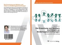 Die Erwartung Von MüTtern Und VäTern An Kindertageseinrichtungen Stephan Kalvera