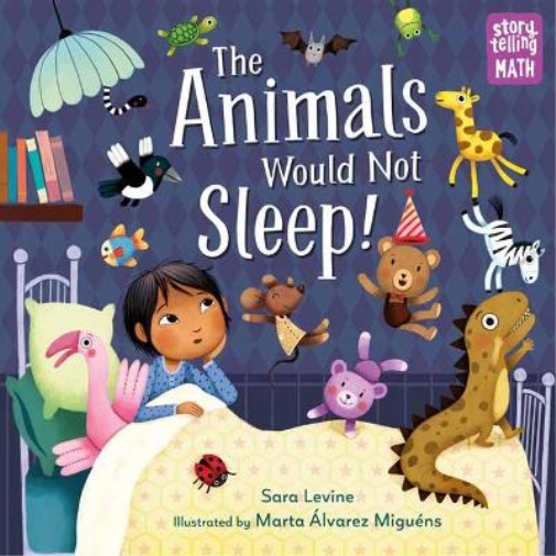Sara Levine Marta Alvarez Miguens The Animals Would Not Sleep! (Tascabile)