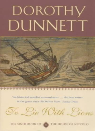 To Lie with Lions: The House of Niccolo 6 By Dorothy Dunnett