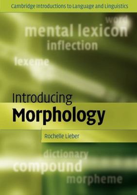 Introducing Morphology (Cambridge Introductions to Language and Linguistics)  p