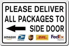 Please Deliver All Packages to Side Door Left Arrow Delivery Sign for Outdoor Us