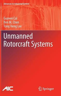 Unmanned Rotorcraft Systems - 9780857296344