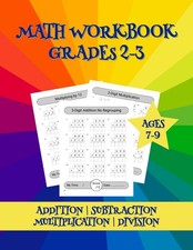Math Workbook Grades 2-3: Addition, Subtraction, Multiplication and Division Wor