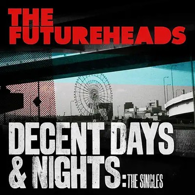 Decent Days & Nights: The Singles