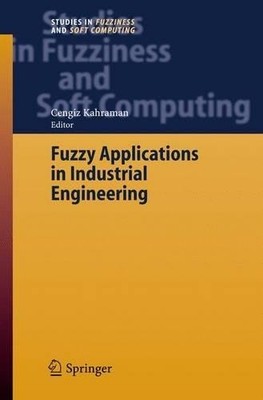 Fuzzy Applications in Industrial Engineering - 9783540335160