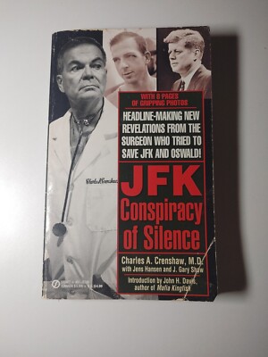 JFK : Conspiracy of Silence by Jens Hansen, Charles Crenshaw and J. Gary Shaw...