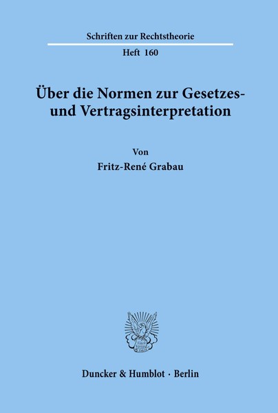 ÜBer Die Normen zur Gesetzes- Und Vertragsinterpretation. Fritz-René Grabau Buch-image