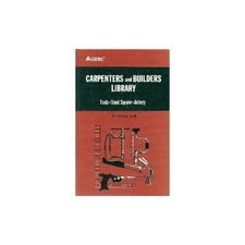 Carpenters and Builders Library: Tool..., Ball, John E.