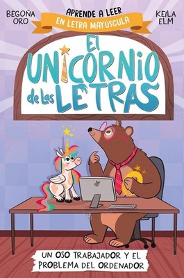Un oso trabajador y el problema del ordenador. Aprender a leer con MAYSCULAS (a