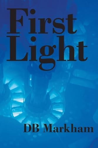 First Light By Db Markham - New Copy - 9798991054539