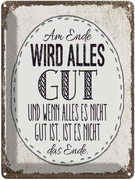 Blechschild 40X30 Cm Am Ende Wird Alles Gut Dekoration Spruch Zitat Deko Geschen-image