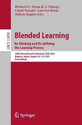 Blended Learning: Re-thinking and Re-defining the Learning Process. Li (u. a.)