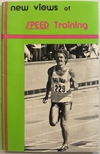 New Views of Speed Training     Runners World Booklet #4       Steve Prefontaine