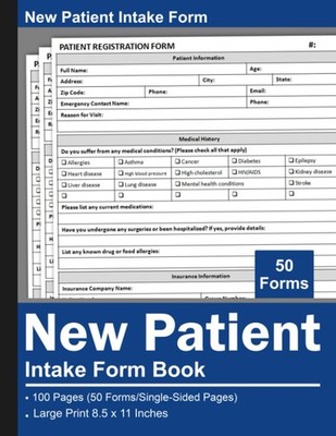 New Patient Intake Form Book: Patient Registration Forms for Hospitals, Clinics,