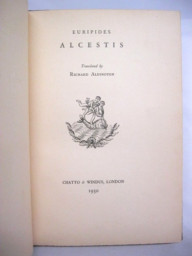 Alcestis by Euripides SIGNED by translator Richard Aldington 1930 Ltd #16/250 - Imagen 3 de 9