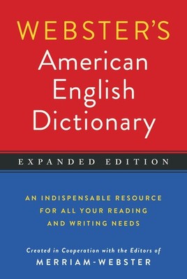 Webster's American English Dictionary, Expanded Edition, Newest Edition - Me...