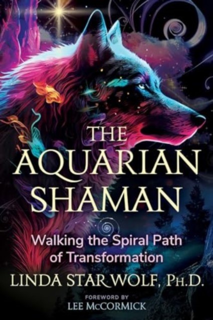 The Aquarian Shaman by Linda, Ph.D. Star Wolf (Paperback Book)