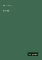 Georg Ebers | Uarda | Taschenbuch | Deutsch (2025) | Antigonos Verlag