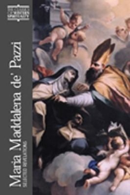 Maria Maddalena de' Pazzi : Selected Revelations Paperback