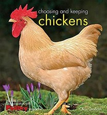 Gp - Choosing and Keeping Chickens Hardcover Chris Graham