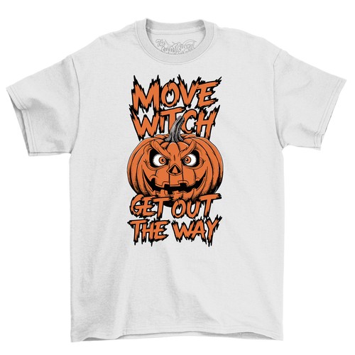 Halloween_275 Move Witch, Get Out the Way - Spooky T-shirt, Funny and Festive! U - Picture 5 of 46